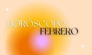 Conoce el horóscopo febrero 2025 de todos los signos